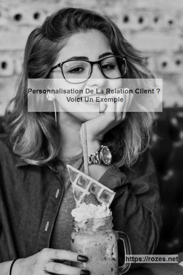 Personnalisation De La Relation Client